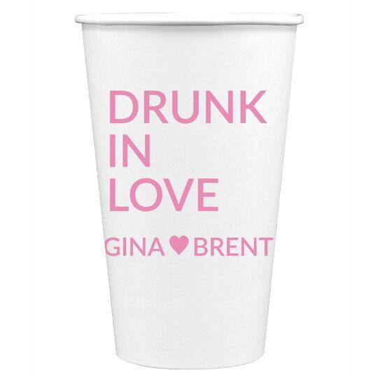Drunk In Love Paper Coffee Cups